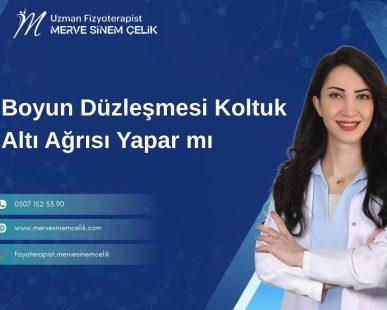 Boyun Düzleşmesi Koltuk Altı Ağrısı Yapar mı