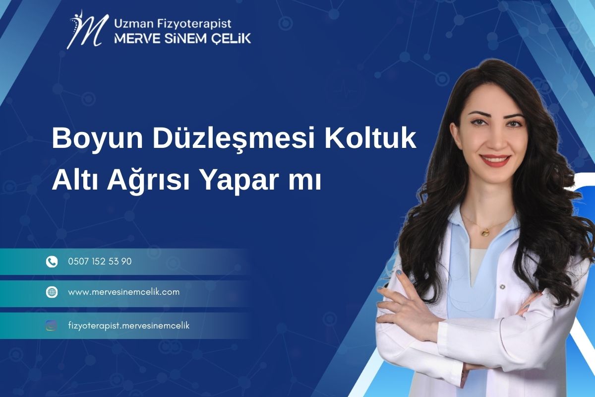 Boyun Düzleşmesi Koltuk Altı Ağrısı Yapar mı