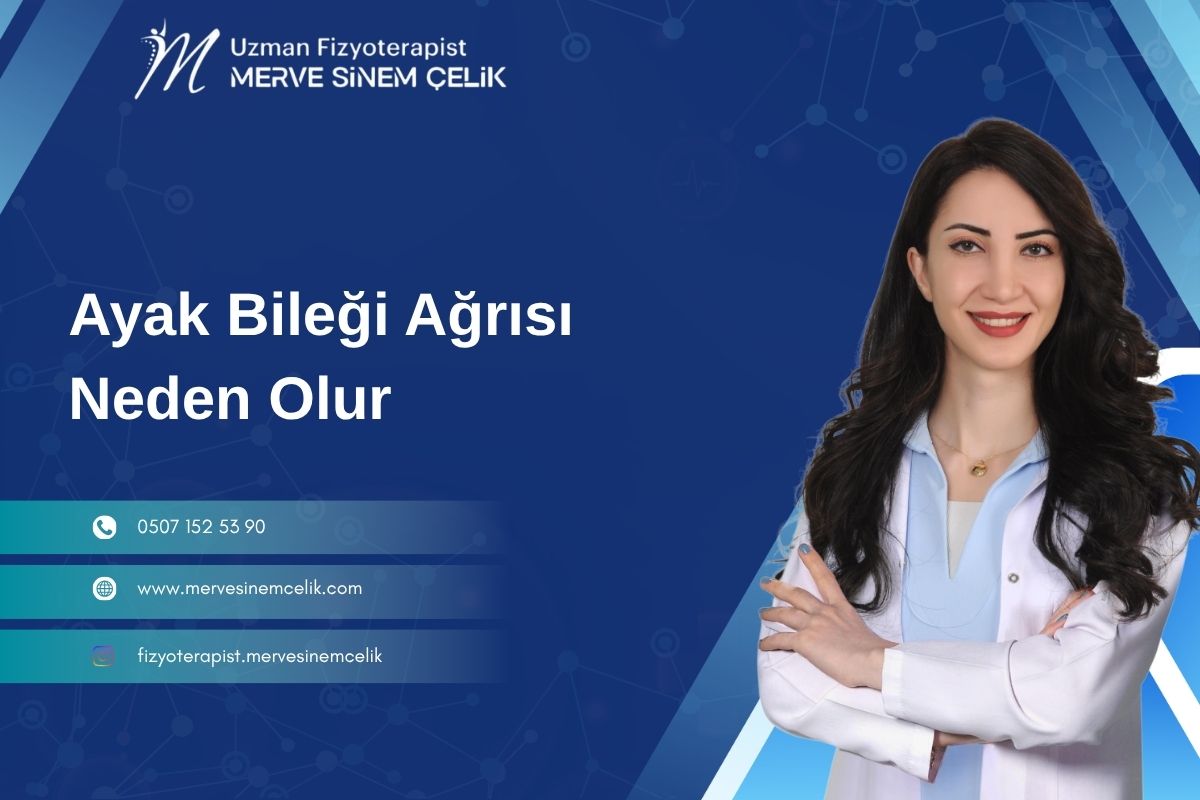 Ayak Bileği Ağrısı Neden Olur