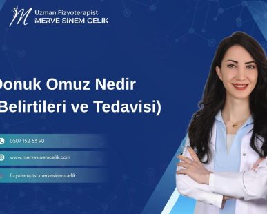 Donuk Omuz Nedir (Belirtileri ve Tedavisi)