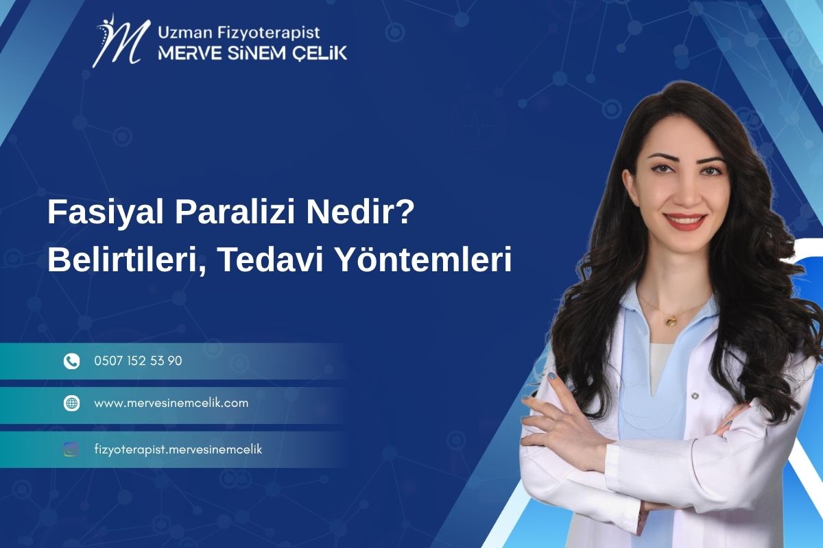 Fasiyal Paralizi Nedir Belirtileri, Tedavi Yöntemleri
