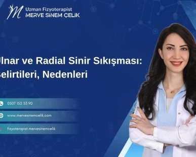 Ulnar ve Radial Sinir Sıkışması Belirtileri, Nedenleri