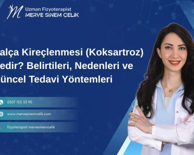 Kalça Kireçlenmesi (Koksartroz) Nedir Belirtileri, Nedenleri ve Güncel Tedavi Yöntemleri