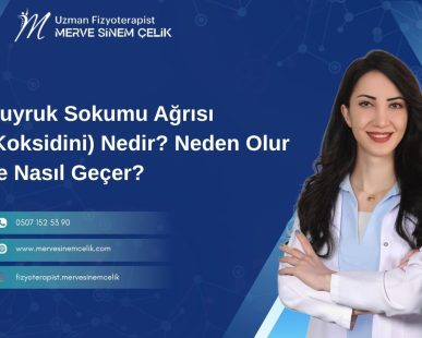 Kuyruk Sokumu Ağrısı (Koksidini) Nedir Neden Olur ve Nasıl Geçer